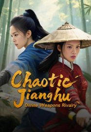 Chaotic-Jianghu-Divine-Weapons-Rivalry-2025-ยุทธภพปั่นป่วน-ชิงอาวุธศักดิ์สิทธิ์-187x269